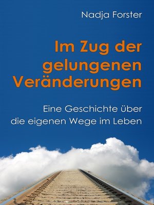 cover image of Im Zug der gelungenen Veränderungen